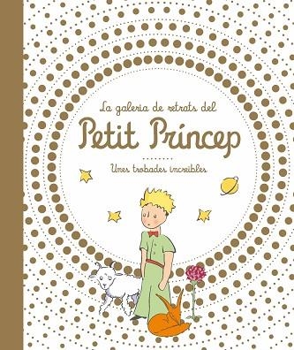 GALERIA DE RETRATS DEL PETIT PRINCEP | 9788413342986 | ANTONIE DE SAINT-EXUPERY