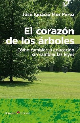 El Corazón de los árboles | 9788418083457 | Jose Ignacio Flor Pérez