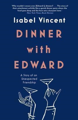 DINNER WITH EDWARD | 9781911590187 | ISABEL VINCENT