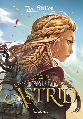 Princeses de l'Alba 01 Astrid | 9788418134807 | Tea Stilton