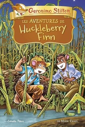 Geronimo Stilton Les aventures de Huckleberry Finn | 9788418134678 | Geronimo Stilton