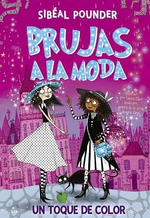 Brujas a la moda 03 Un toque de color | 9788424666248 | Sibeal Pounder & Laura Ellen Anderson