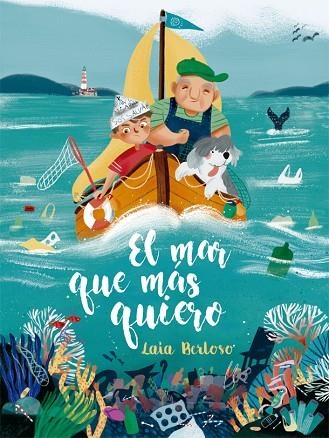 El mar que más quiero | 9788424666699 | Laia Berloso