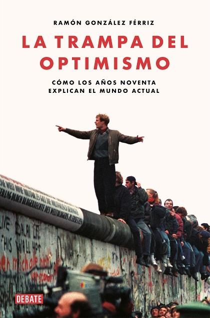 LA TRAMPA DEL OPTIMISMO | 9788417636821 | RAMON GONZALEZ FERRIZ