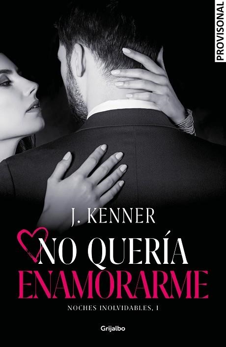 NO QUERIA ENAMORARME | 9788425358609 | J. KENNER