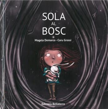 SOLA AL BOSC | 9788472909663 | MAGELA DEMARCO & CARU GROSSI