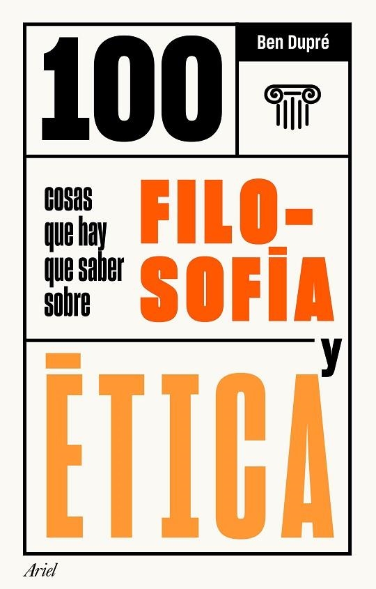 100 cosas que hay que saber sobre filosofía y etica | 9788434432079 | Ben Dupre