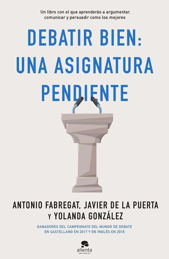 Debatir bien una asignatura pendiente | 9788413440217 | Antonio Fabregat Marianini &olanda González &Javier de la Puerta Cresis