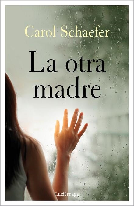 La otra madre | 9788418015168 | Carol Schaefer