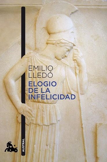 Elogio de la infelicidad | 9788408226666 | Emilio Lledo