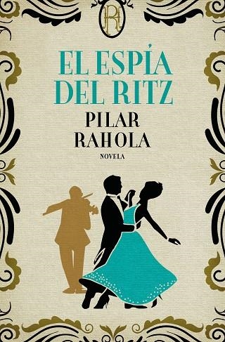 El espía del Ritz | 9788408224761 | Pilar Rahola