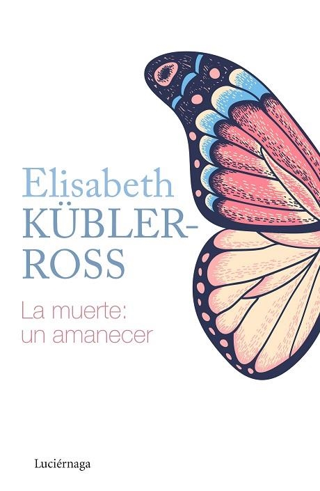 La muerte: un amanecer | 9788418015205 | Elisabeth Kübler-Ross