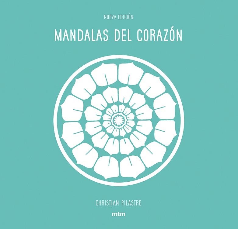 MANDALAS DEL CORAZON | 9788416497928 | CHRISTIAN PILASTRE