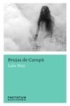 Brujas de carupa | 9789874198198 | LUIS MEY