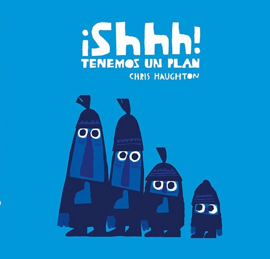 Shhh Tenemos un plan | 9788417123765 | CHRIS HAUGHTON