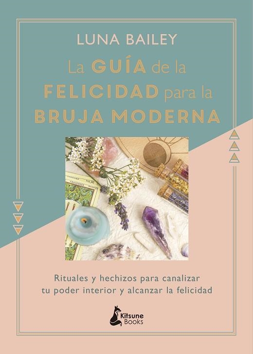 La guía de la felicidad para la bruja moderna | 9788416788422 | LUNA BAILEY