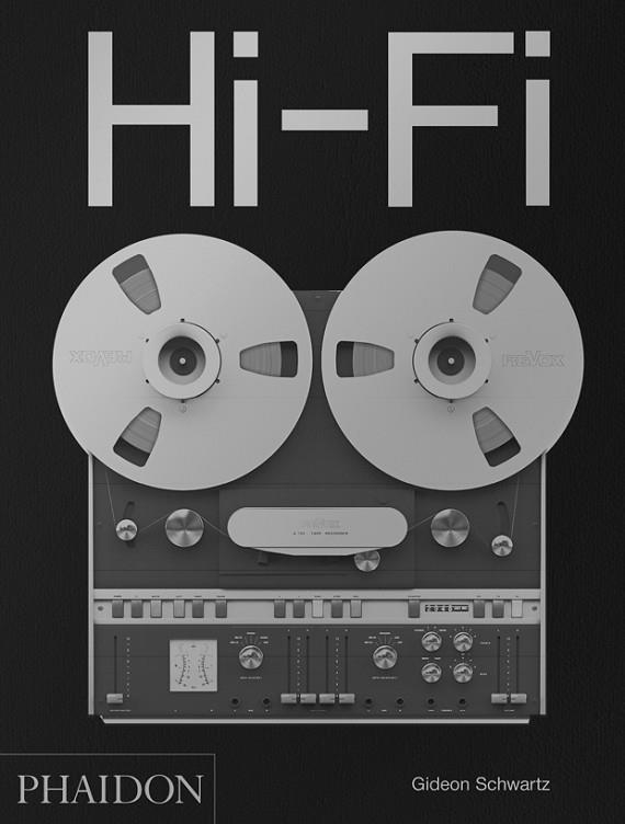 HI-FI THE HISTORY OF HIGH-END AUDIO DESIGN | 9780714878089 | VVAA