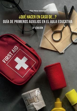 QUE HACER EN CASO DE? GUÍA DE PRIMEROS AUXILIOS | 9788413239569 | PILAR PEREZ SALVADOR