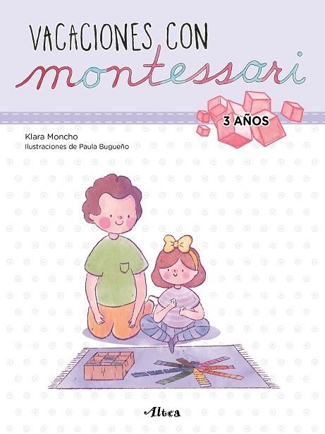 VACACIONES CON MONTESSORI 3 AÑOS | 9788448855239 | KLARA MONCHO & PAULA BUGUEÑO