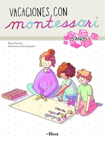 VACACIONES CON MONTESSORI 5 AÑOS | 9788448853044 | MONCHO, KLARA/BUGUEÑO, PAULA