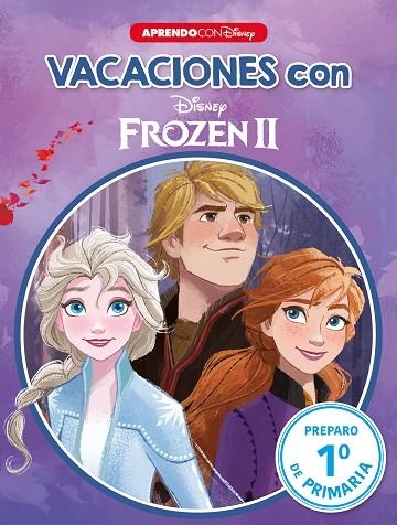 VACACIONES CON FROZEN II PREPARO 1 PRIMARIA | 9788417630720 | DISNEY