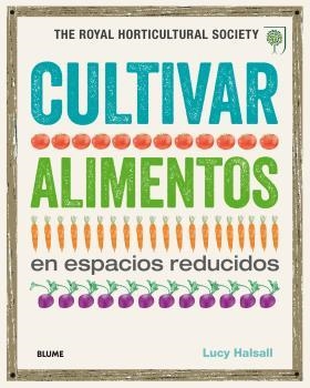 CULTIVAR ALIMENTOS EN ESPACIOS REDUCIDOS | 9788416138845 | VVAA