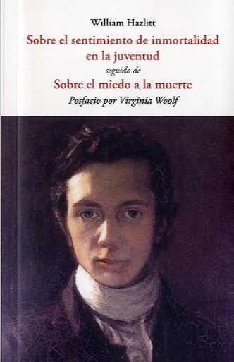 Sobre el sentimiento de inmortalidad en la juventud | 9788497162487 | William Hazlitt