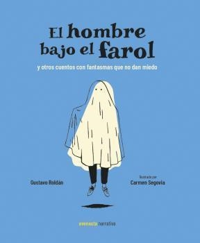 El Hombre bajo el farol | 9788494988547 | Gustavo Roldán