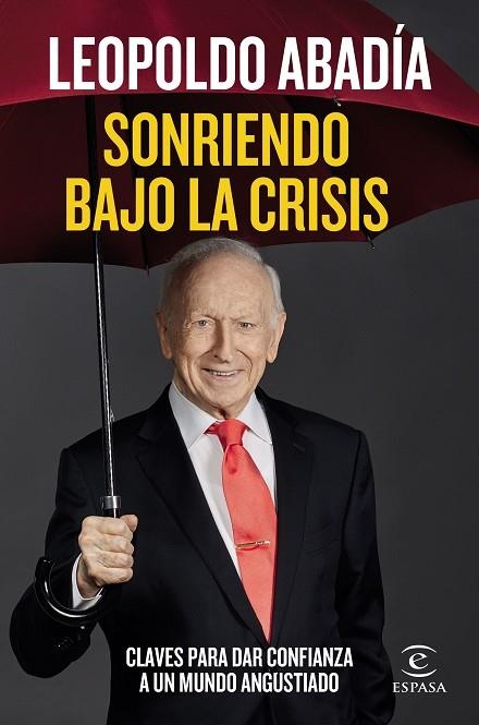 SONRIENDO BAJO LA CRISIS | 9788467060218 | LEOPOLDO ABADIA