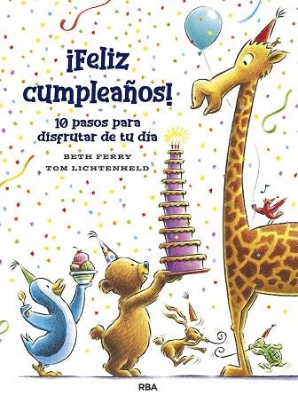 FELIZ CUMPLEAÑOS! 10 PASOS PARA DISFRUTA | 9788427218673 | BETH FERRY & TOM LICHTENHELD