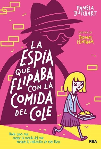 LA ESPIA QUE FLIPABA CON LA COMIDA DEL COLE | 9788427218499 | PAMELA BUTCHART