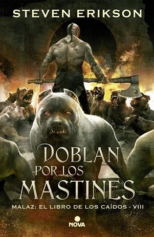 MALAZ: EL LIBRO DE LOS CAIDOS 8 DOBLAN POR LOS MASTINES | 9788466659758 | STEVEN ERIKSON