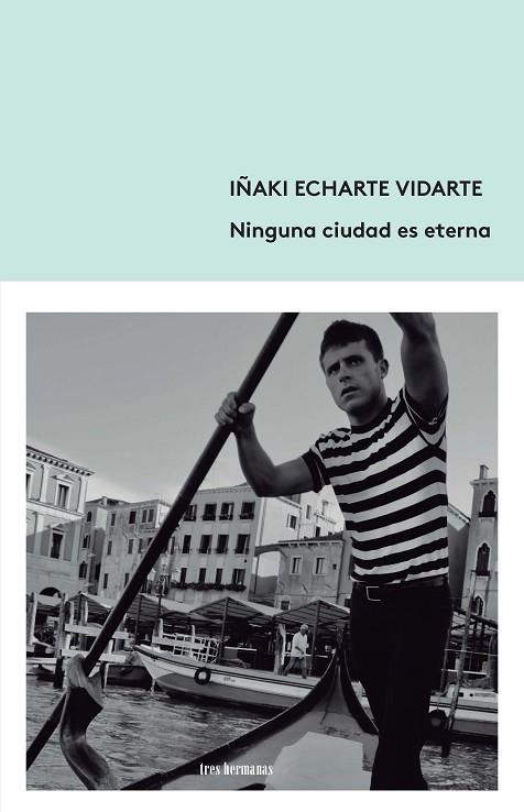 Ninguna ciudad es eterna | 9788412094343 | Iñaki Echarte Vidarte