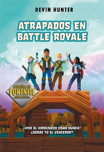 ATRAPADOS EN BATTLE ROYALE 01 | 9788420434292 | DEVIN HUNTER