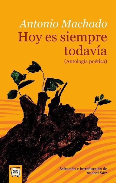 HOY ES SIEMPRE TODAVÍA | 9788491423768 | ANTONIO MACHADO