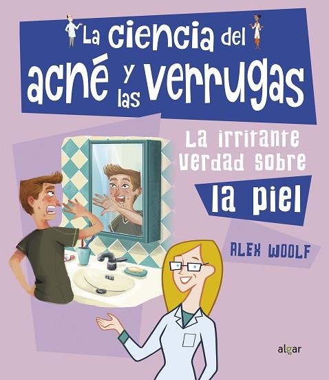 LA CIENCIA DEL ACNE I LAS BERRUGAS | 9788491423874 | ALEX WOOLF