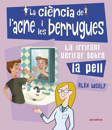 LA CIÈNCIA DE L'ACNE I DE LES BERRUGUES | 9788417599553 | ALEX WOOLF