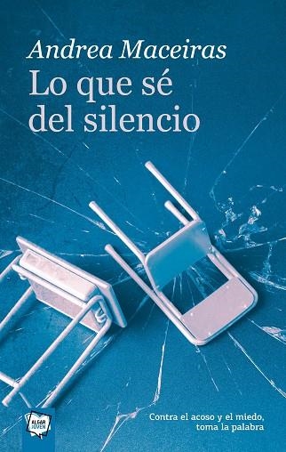 LO QUE SÉ DEL SILENCIO | 9788491423607 | ANDREA MACEIRAS