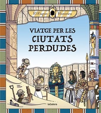 Viatge per les ciutats perdudes | 9788424666880 | El Fisgón Histórico