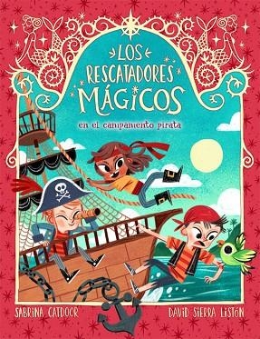 Los Rescatadores Mágicos 4 En el campamento pirata | 9788424666934 | Sabrina Catdoor & David Sierra