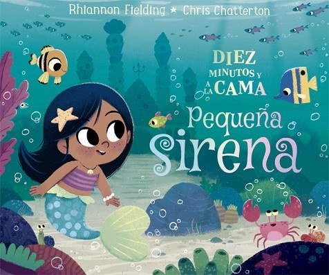 Diez minutos y a la cama Pequeña sirena | 9788424665876 | Rhiannon Fielding & Chris Chatterton