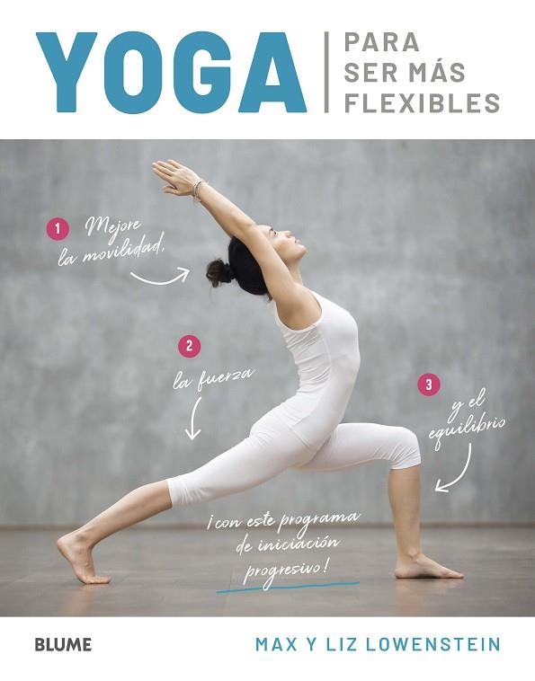 YOGA PARA SER MAS FLEXIBLES | 9788418075254 | MAX LOWENSTEIN & LIZ LOWENSTEIN