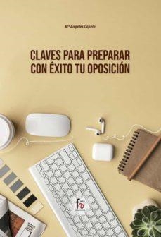 CLAVES PARA PREPARAR CON ÉXITO TU OPOSICIÓN | 9788413239620 | Mª ANGELES CAPELO