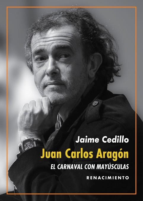 Juan Carlos Aragón El Carnaval con mayúsculas | 9788417950897 | JAIME CEDILLO