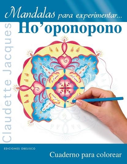 MANDALAS PARA EXPERIMENTAR HO'OPONOPONO | 9788491112631 | CLAUDETTE JACQUES