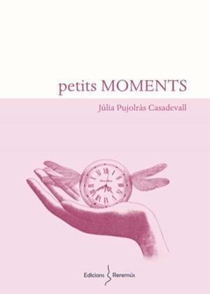 PETITS MOMENTS | 9788412057829 | JÚLIA PUJOLRÀS CASADEVALL