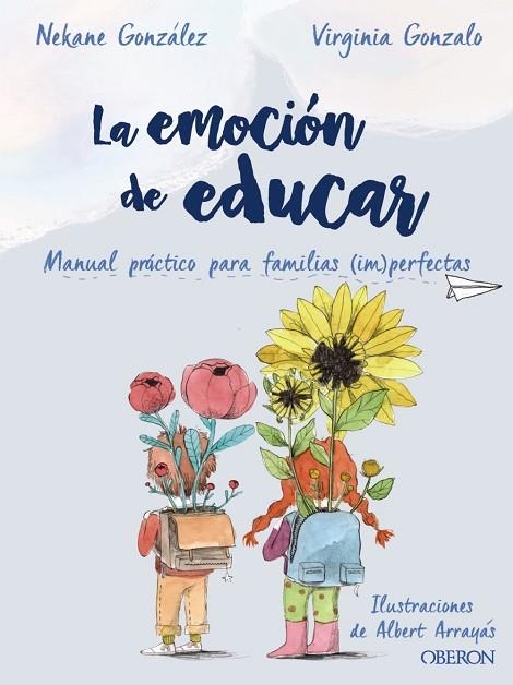 LA EMOCION DE EDUCAR | 9788441542457 | NEKANE GONZALEZ MORALES &  VIRGINIA GONZALO RIVAS