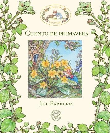 EL SETO DE LAS ZARZAS CUENTO DE PRIMAVERA | 9788417059927 | JILL BARKLEM