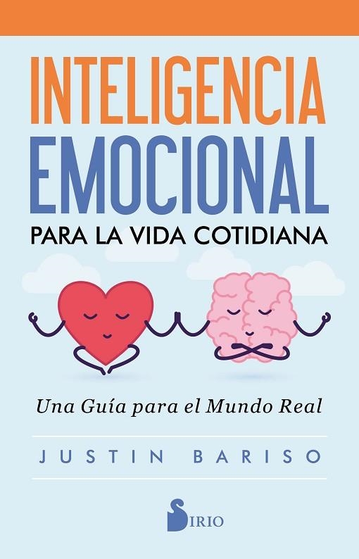 INTELIGENCIA EMOCIONAL PARA LA VIDA COTIDIANA | 9788418000416 | JUSTIN BARISO