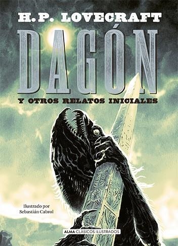 DAGÓN Y OTROS RELATOS INICIALES | 9788418008047 | H. P. LOVECRAFT